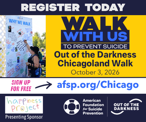 American Foundation For Suicide Prevention - Out of the Darkness Chicagoland Walk 2026 advertisement